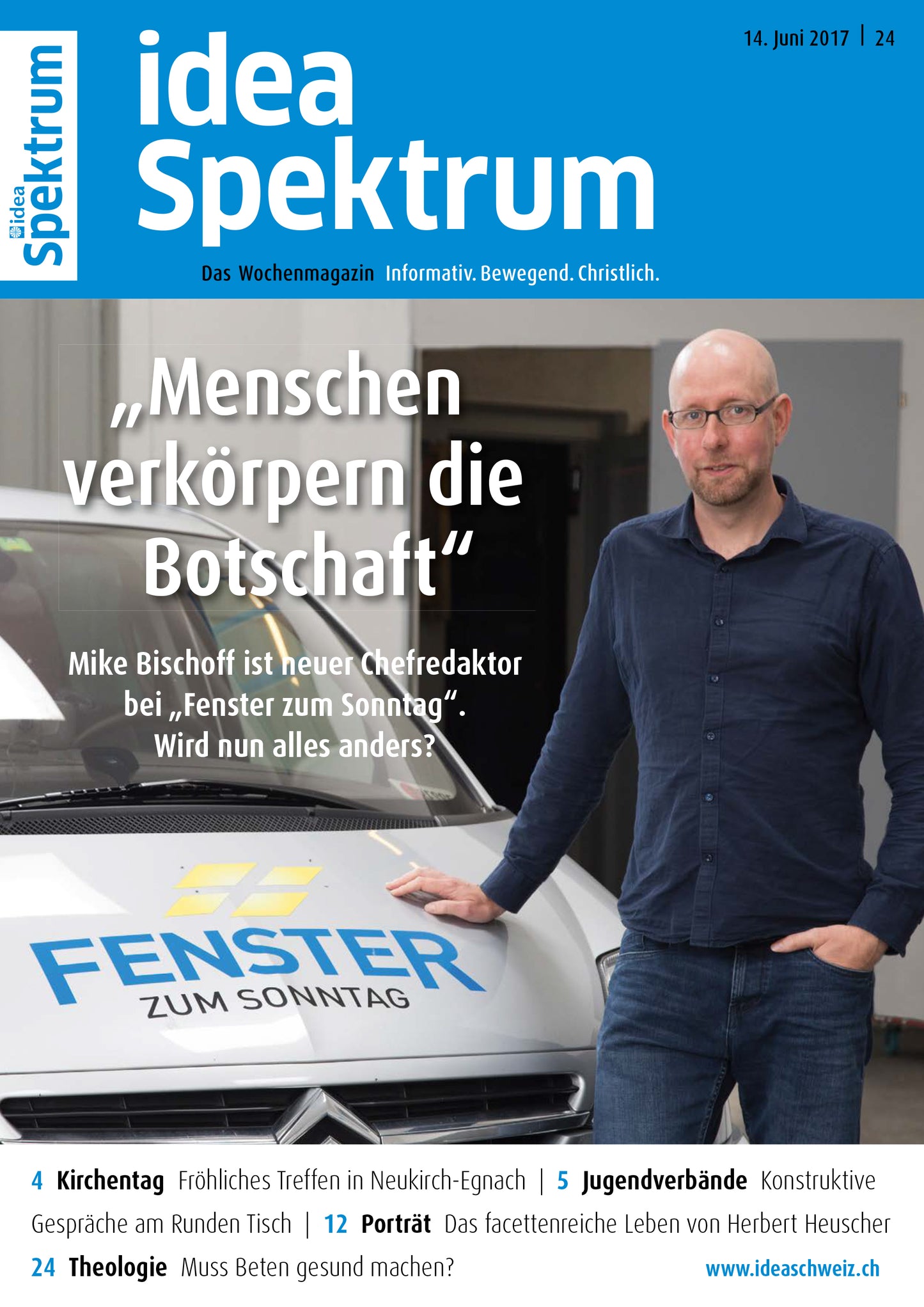 2017-24 „Menschen verkörpern die Botschaft“